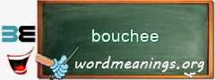 WordMeaning blackboard for bouchee